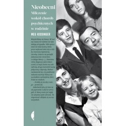 Nieobecni Milczenie wokół chorób psychicznych w rodzinie Kisssinger Meg motyleksiazkowe.pl