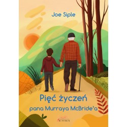 Pięć życzeń pana Murraya McBride’a Siple Joe motyleksiazkowe.pl