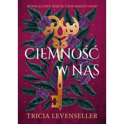 Ciemność w nas Tricia Levenseller motyleksiazkowe.pl