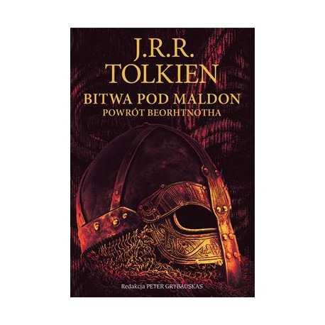Bitwa pod Maldon. Powrót Beorhtnotha J.R.R Tolkien motyleksiazkowe.pl