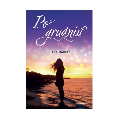 Po grudniu. Miesiące u twojego boku. Tom 2 Joanna Marcus motyleksiazkowe.pl