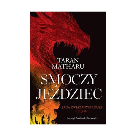 Smoczy jeździec. Saga Związanych Dusz. Tom 1 Taran Matharu motyleksiazkowe.pl