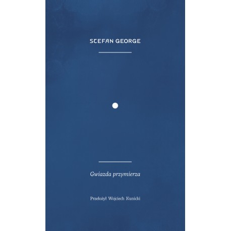 Gwiazda przymierza Stefan George motyleksiazkowe.pl