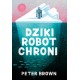 Dziki robot chroni Peter Brown motyleksiazkowe.pl