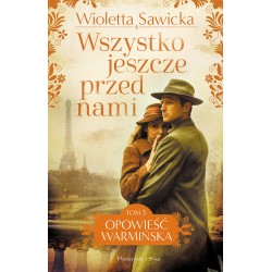 Wszystko jeszcze przed nami Wioletta Sawicka motyleksiazkowe.pl