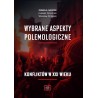 Wybrane aspekty polemologiczne konfliktów w XXI wieku