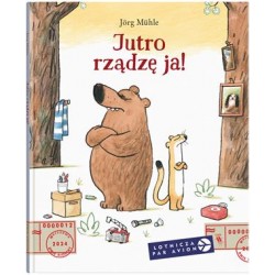 Jutro rządzę ja! Jorg Muhle motyleksiazkowe.pl