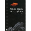 Koniec pogoni za szczęściem