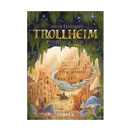 Trollheim. Podziemna misja Arne Lindmo motyleksiazkowe.pl