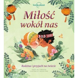 Miłość wokół nas. Rodzina i przyjaźń na świecie Alli Brydon motyleksiazkowe.pl