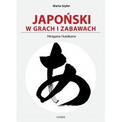 Japoński w grach i zabawach. Hiragana i katakana Marta Szyler motyleksiazkowe.pl
