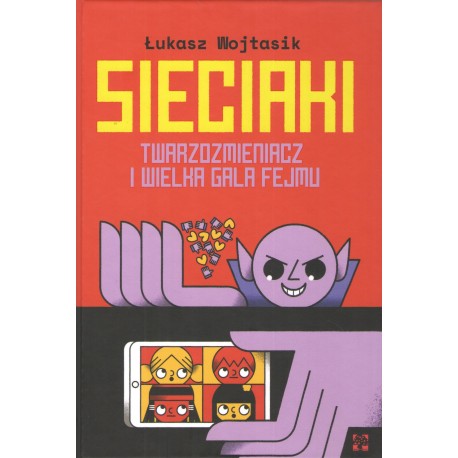 Sieciaki Twarzozmieniacz i Wielka Gala Fejmu Łukasz Wojtasik motyleksiazkowe.pl