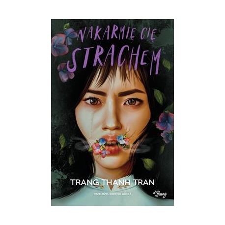 Nakarmię cię strachem Trang Thanh Tran motyleksiazkowe.pl