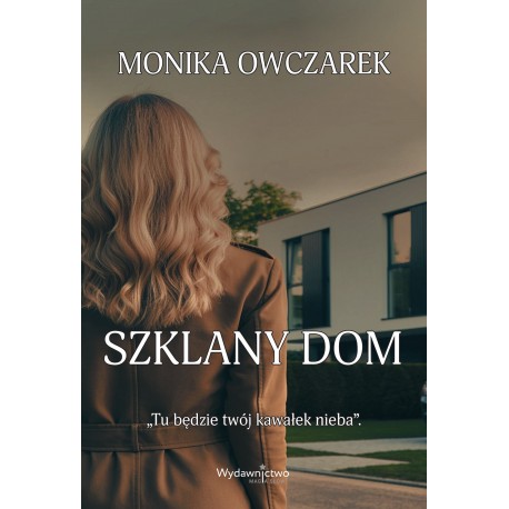 Szklany dom Monika Owczarek motyleksiazkowe.pl