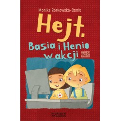 Hejt. Basia i Henio w akcji Monika Borkowska-Szmit motyleksiazkowe.pl