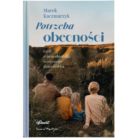 Potrzeba obecności Marek Kaczmarzyk www.motyleksiazkowe.pl