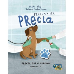 Przygody Psa Precla. Precel dba o zdrowie Marta Maj motyleksiazkowe.pl