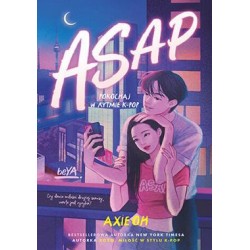 ASAP. Pokochaj w rytmie K-pop Axie Oh motyleksiazkowe.pl