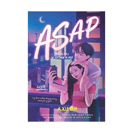 ASAP. Pokochaj w rytmie K-pop Axie Oh motyleksiazkowe.pl