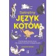 Sekretny język kotów. Poznaj tajniki kociej mowy, aby lepiej zrozumieć swojego pupila Susanne Schotz motyleksiazkowe.pl