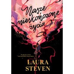 Nasze nieskończone życia Laura Steven motyleksiazkowe.pl