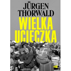 Wielka ucieczka Jürgen Thorwald motyleksiazkowe.pl