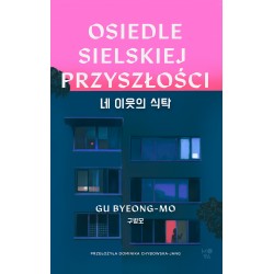 Osiedle Sielskiej Przyszłości Gu Byeong-mo motyleksiazkowe.pl