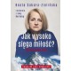 Jak wysoko sięga miłość ? Życie po Broad Peak. Rozmowa z Ewą Berbeką