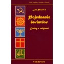 Pojednanie światów  Dialog z religiami