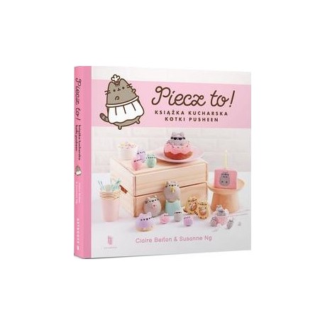 Piecz to! Książka kucharska kotki Pusheen Belton Claire, Ng Susanne motyleksiazkowe.pl