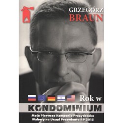 Rok w kondominium wokół dwóch kampanii na urząd prezydenta Polski w latach 2015 oraz 2025 Grzegorz Braun motyleksiazkowe.pl