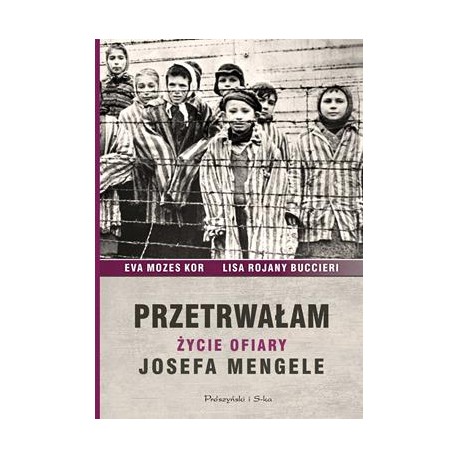 Przetrwałam. Życie ofiary Josefa Mengele motyleksiazkowe.pl