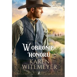 W obronie honoru Tom 3 cyklu Jeźdźcy Hangera Witemeyer Karen motyleksiazkowe.pl