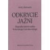 Odkrycie jaźni. Biografia intelektualna Wincentego Lutosławskiego