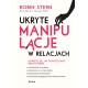 Ukryte manipulacje w relacjach Stern Robin motyleksiazkowe.pl