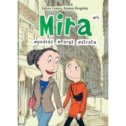 Mira Tom 4. Podróż. Paryż. Strata Sabine Lemire Rasmus Bregnhoi motyleksiazkowe.pl
