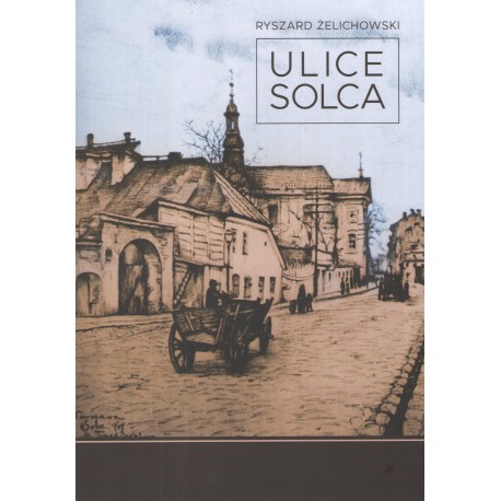 Ulice Solca Ryszard Żelichowski motyleksiazkowe.pl