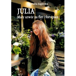Julia Mały utwór na flet i fortepian Zagórska Maria  motyleksiazkowe.pl