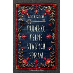 Pudełko pełne starych spraw Anna Janiak motyleksiazkowe.pl