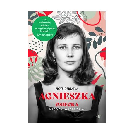 Agnieszka. Osiecka między wierszami Piotr Derlatka motyleksiazkowe.pl