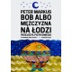 Bob albo mężczyzna na łodzi Peter Markus motyleksiazkowe.pl
