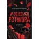 W objęciach potwora. Potwór 3 Aleksandra Witkowska motyleksiazkowe.pl