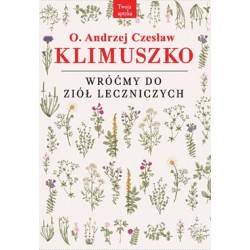Wróćmy do ziół leczniczych Andrzej Czesław Klimuszko motyleksiazkowe.pl