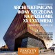 Architektoniczne ikony Szczecina na przełomie XX i XXI wieku motyleksiazkowe.pl