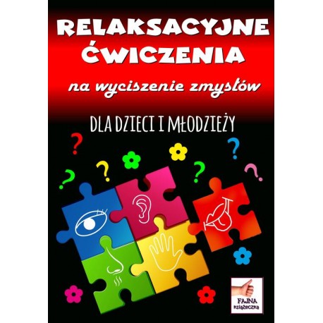 Relaksacyjne ćwiczenia na wyciszenie zmysłów dla dzieci i młodzieży motyleksiazkowe.pl