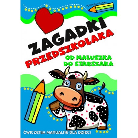 Zagadki przedszkolaka. Od maluszka do starszaka motyleksiazkowe.pl
