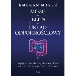 Mózg - jelita - układ odpornościowy Mayer Emeran motyleksiazkowe.pl