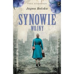 Synowie wojny Tom 3. Czas niepokoju Jagna Rolska motyleksiazkowe.pl