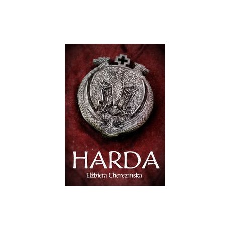 Harda Tom 1 Elżbieta Cherezińska motyleksiazkowe.pl