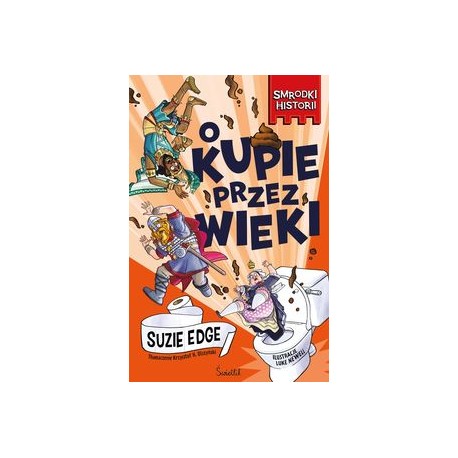 O kupie przez wieki. Smrodki historii. Tom 1 Suzie Edge motyleksiazkowe.pl